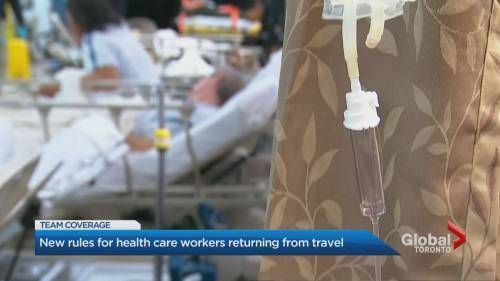 Erica Vella - Healthcare workers must go through 14-day isolation after travel: Ontario health minister - globalnews.ca