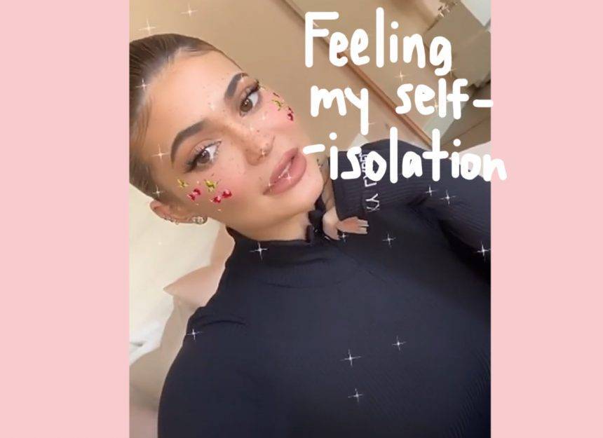 Kylie Jenner - Kylie Jenner Shares Ways To Keep Busy While Social Distancing: ‘Being At Home Is Fun’ - perezhilton.com