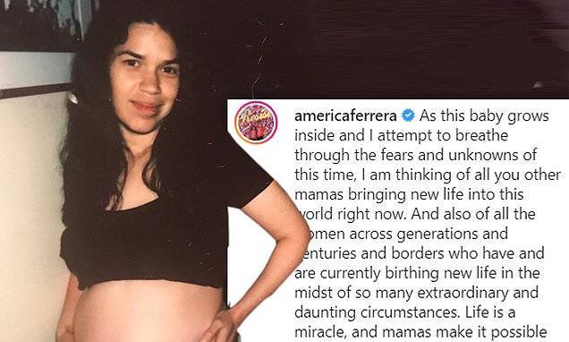 America Ferrera - America Ferrera pens empowering post to fellow expectant mothers 'birthing new life' during COVID-19 - dailymail.co.uk