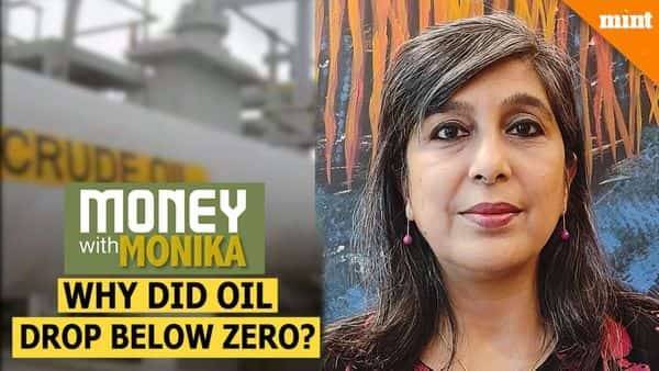 Why oil dropped below zero: Covid, geopolitics & your wallet | Money With Monika - livemint.com