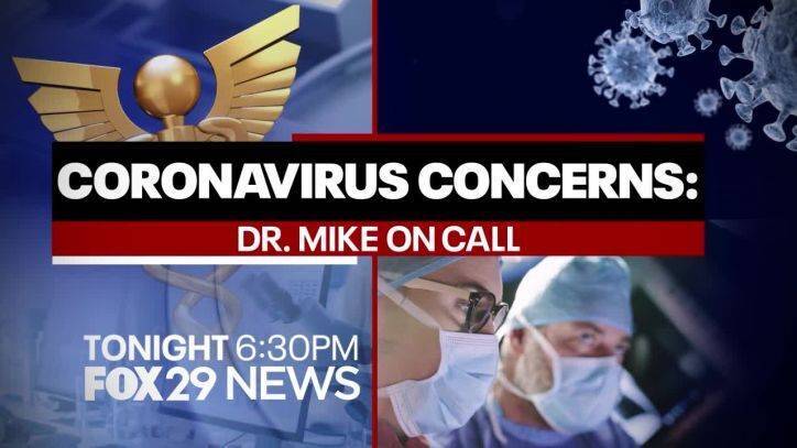 Mike Jerrick - Mike Cirigliano - Dr. Mike On Call: Answering your coronavirus questions Wednesday on FOX 29 - fox29.com
