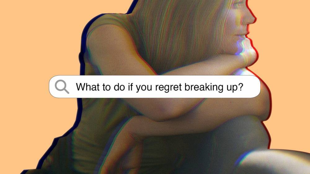 What to Do If You Regret Breaking Up, According to a Neuroscientist - glamour.com