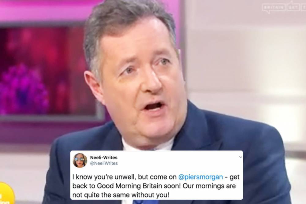 Piers Morgan - Piers Morgan fans beg him to return to Good Morning Britain as he spends fourth day off recovering from illness - thesun.co.uk - Britain