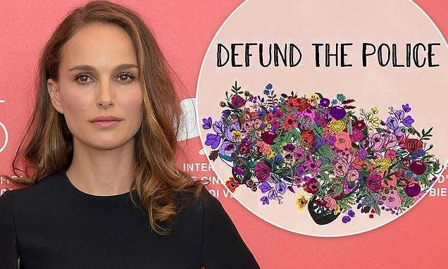 Natalie Portman explains how she initially 'feared' #DeFundThePolice but now she supports it - dailymail.co.uk