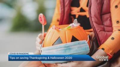 Coronavirus: Expert advice for families on saving Thanksgiving, Halloween 2020 - globalnews.ca