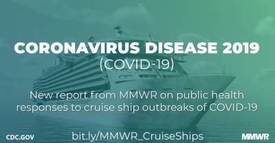 Public Health Responses to COVID-19 Outbreaks on Cruise Ships — Worldwide, February–March 2020 - cdc.gov - state Maryland - county Brown - county Green