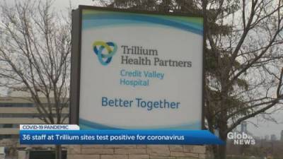 Mark Carcasole - Dozens of staff at Trillium Health Partners hospitals test positive for coronavirus - globalnews.ca