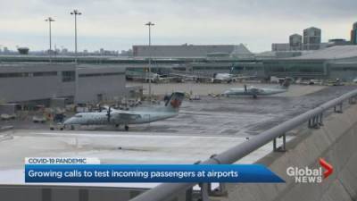 Coronavirus: Growing calls to test incoming passengers at airports - globalnews.ca