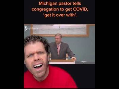 Michigan Pastor Tells Congregation To Get COVID, 'Get It Over With'! - perezhilton.com - state Michigan