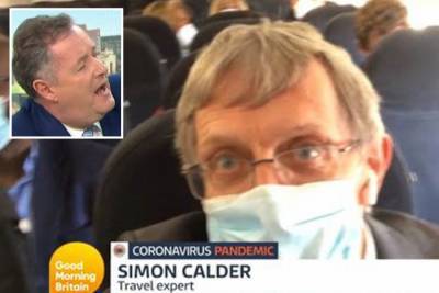 Piers Morgan - Simon Calder - Piers Morgan rages at lack of social distancing on EasyJet flight as reporter boards flight on GMB - thesun.co.uk - Britain - Scotland