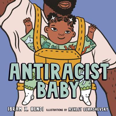 George Floyd - Top seller 'Antiracist Baby' to be released as picture book - clickorlando.com - New York - city Minneapolis