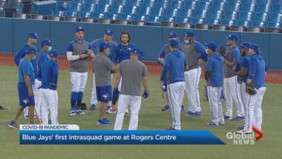 Kamil Karamali - Toronto Blue Jays take part in first intrasquad game at home - globalnews.ca - county Centre - county Rogers