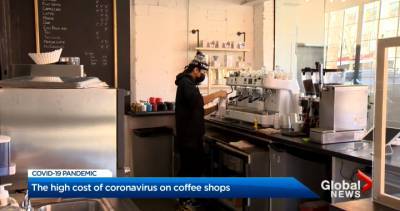 Coronavirus: Coffee shops battle to stay in business amid pandemic - globalnews.ca - Usa - county Ontario