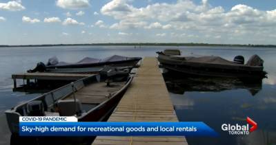 COVID-19: High demand for recreational goods and local rentals ahead of summer - globalnews.ca - Canada - city Burlington