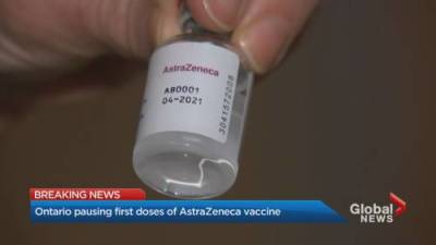 Katherine Ward - Ontario pausing 1st doses of AstraZeneca COVID-19 vaccine - globalnews.ca