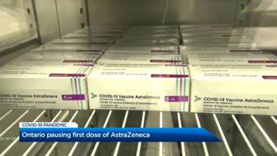 Ontario puts pause on first dose of AstraZeneca COVID-19 vaccine - globalnews.ca
