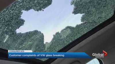 Consumer SOS: Volkswagen denies fault after glass breakages - globalnews.ca - county Ontario