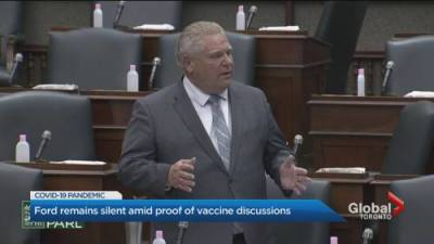 Doug Ford - Doug Ford remains silent amid proof of vaccination discussions in Ontario - globalnews.ca - county Ontario