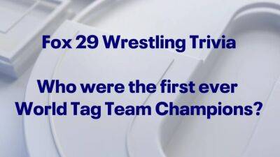 FOX 29 Wrestling Trivia Question - fox29.com