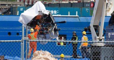 Ship carrying Titan debris docks in Canada as investigators probe implosion - globalnews.ca - state New York - Canada - county Aurora