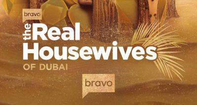'Real Housewives of Dubai' Season 2 Cast Revealed - 5 Stars Confirmed to Return, 1 Star Exits & Two New Ladies Join - justjared.com - city Dubai