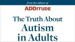 What Are the Signs of Autism in Adults? - additudemag.com