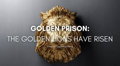 Golden Prison: The Golden Lions Have Risen - lifecoachcode.com