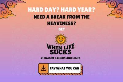 Pay What You Can for 21 Days of Laughs and Light - tinybuddha.com
