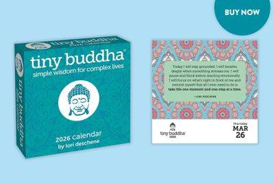 The 2026 Tiny Buddha Day-to-Day Calendar is Now Available! - tinybuddha.com